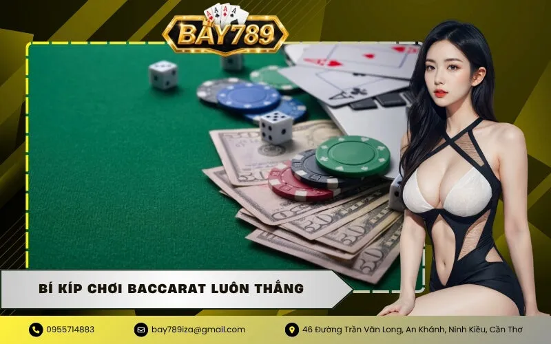 Bí Kíp Chơi Baccarat Luôn Thắng