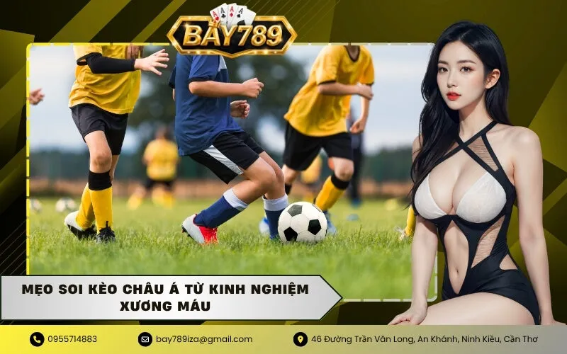 Mẹo soi kèo châu Á từ kinh nghiệm xương máu