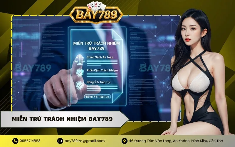 Miễn Trừ Trách Nhiệm BAY789