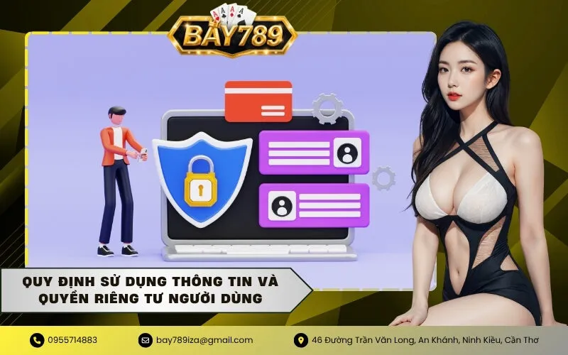 Quy định sử dụng thông tin và quyền riêng tư người dùng