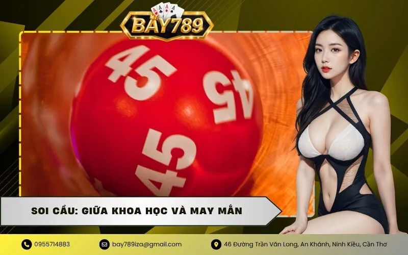 Soi Cầu: Giữa Khoa Học và May Mắn