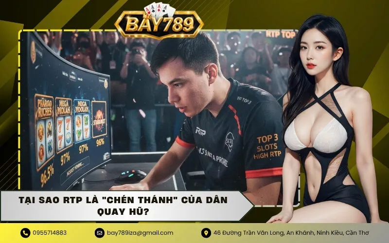 Tại sao RTP là "chén thánh" của dân quay hũ?