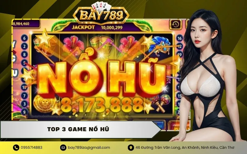 Top 3 Game Nổ Hũ
