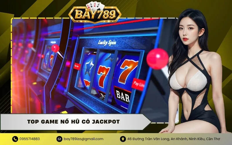 Top game nổ hũ có Jackpot