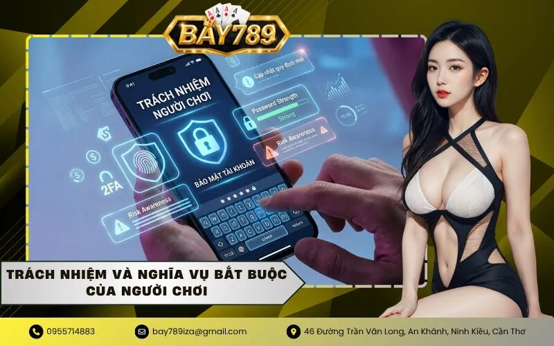 Trách nhiệm và nghĩa vụ bắt buộc của người chơi