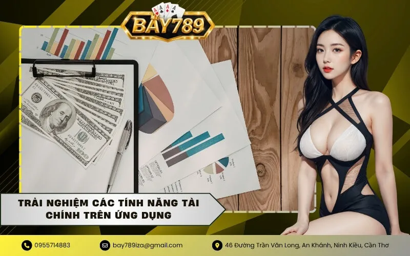 Trải nghiệm các tính năng tài chính trên ứng dụng